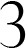 3